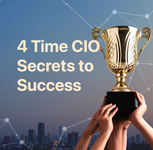 4 Time CIO Secrets to Success