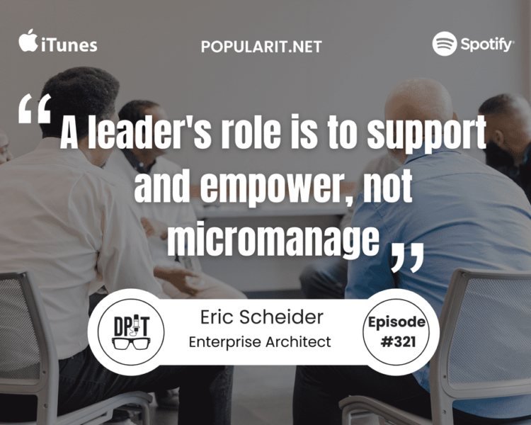 Eric Scheider on Enterprise Architecture and IT Leadership