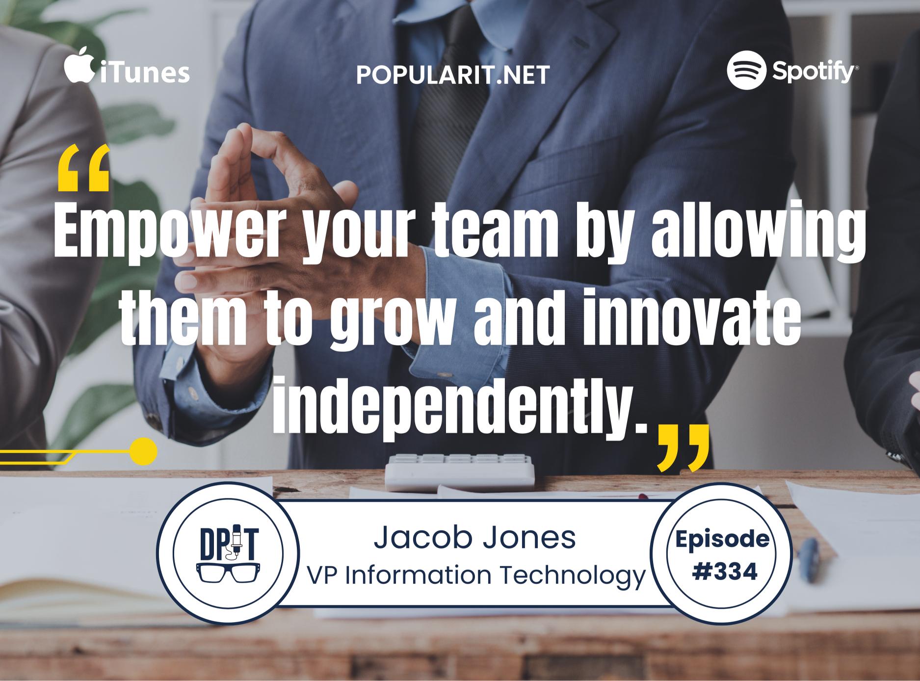 Jacob Jones on Leading IT Through Different Company Sizes