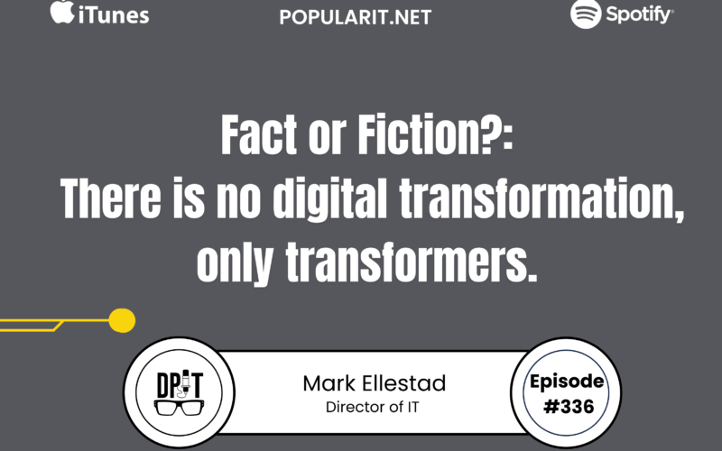 There is no digital transformation only transformers. Fact or fiction?