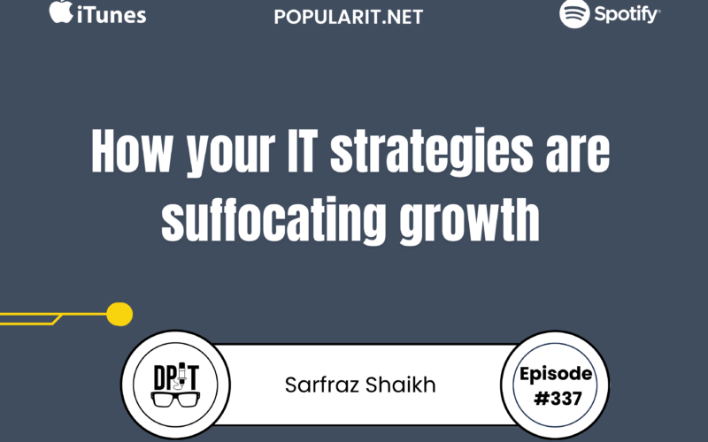 How your IT strategies are suffocating growth